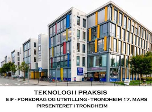 Teknologi i praksis - EIF - Foredrag og Utstilling -17. Mars Pirsenteret Trondheim